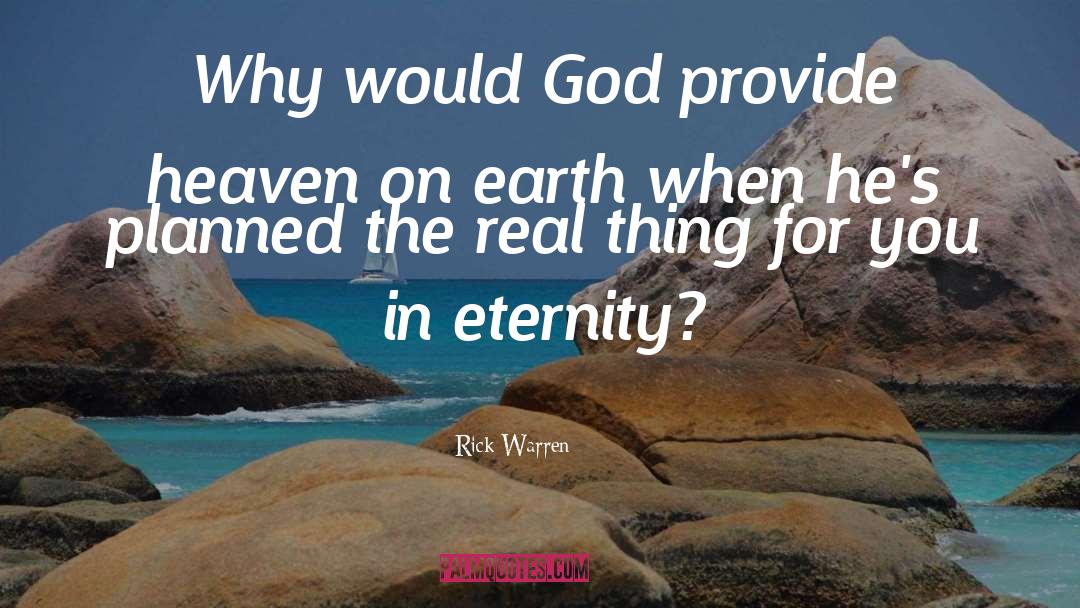 Heaven On Earth quotes by Rick Warren