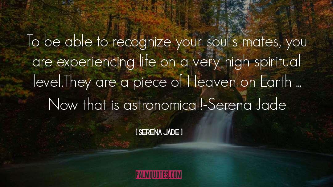 Heaven On Earth quotes by Serena Jade