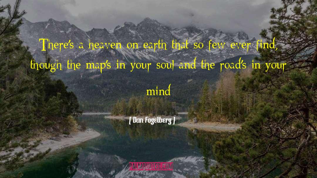 Heaven On Earth quotes by Dan Fogelberg