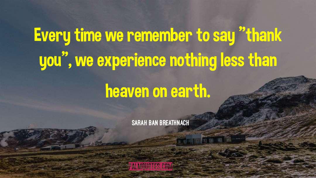 Heaven On Earth quotes by Sarah Ban Breathnach