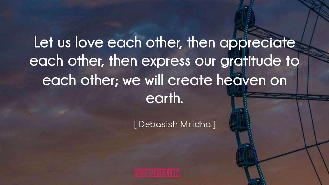 Heaven On Earth quotes by Debasish Mridha