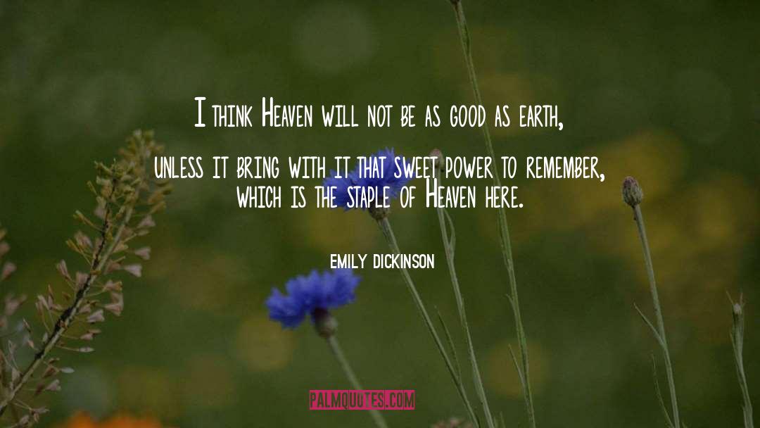 Heaven On Earth Sa quotes by Emily Dickinson