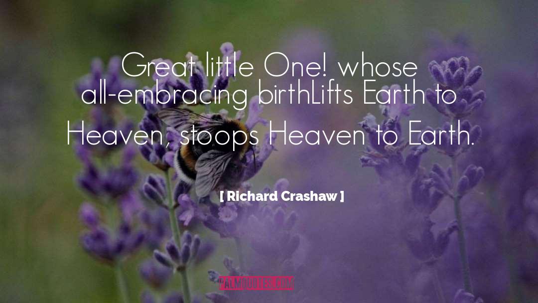 Heaven On Earth Sa quotes by Richard Crashaw