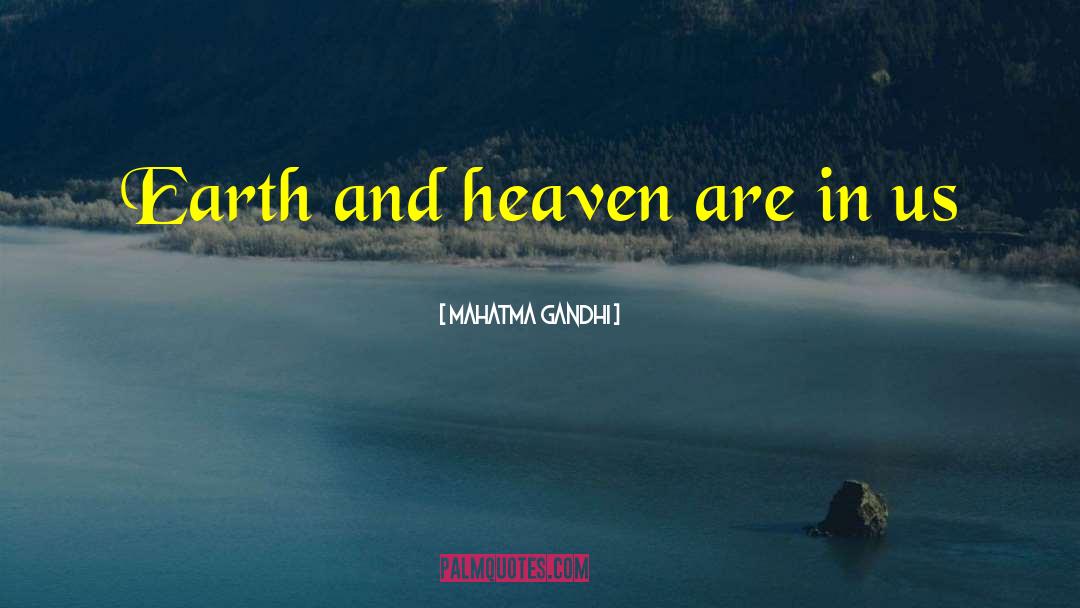 Heaven On Earth Sa quotes by Mahatma Gandhi