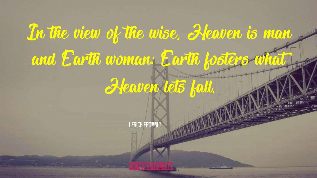 Heaven On Earth Sa quotes by Erich Fromm