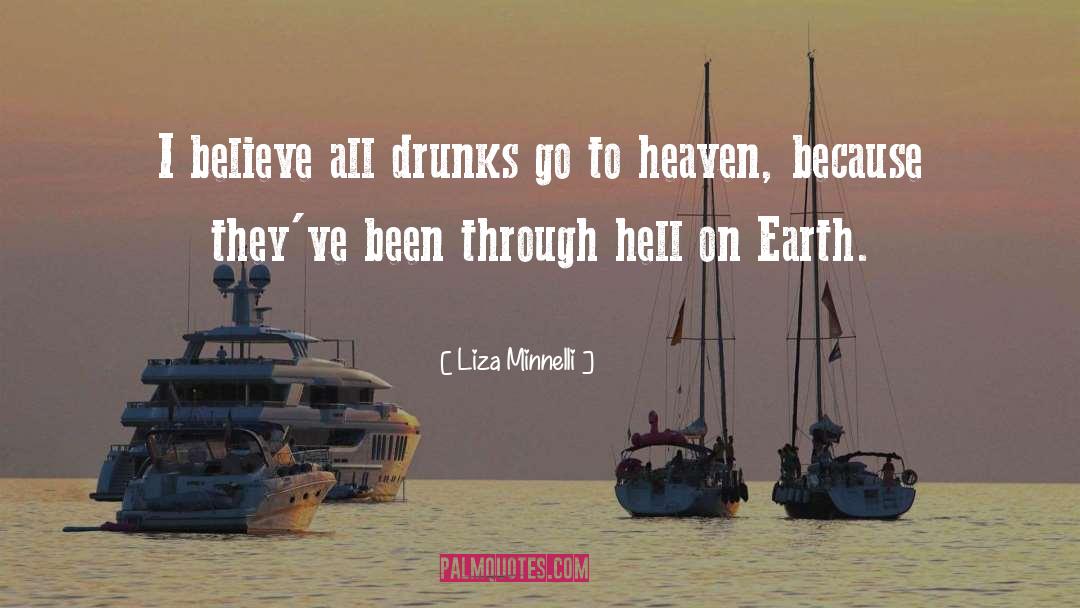 Heaven On Earth Sa quotes by Liza Minnelli
