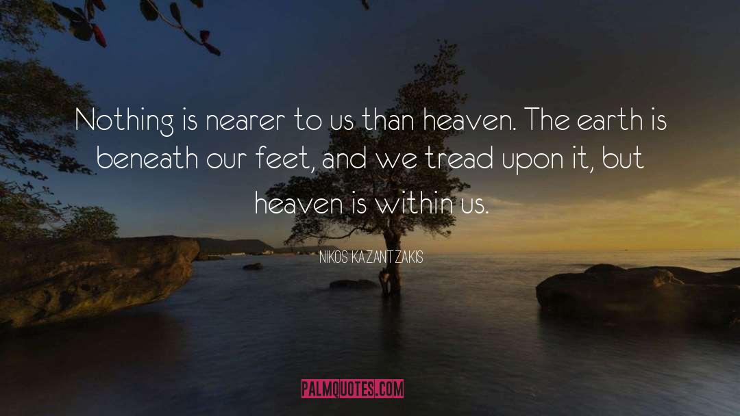 Heaven On Earth Sa quotes by Nikos Kazantzakis