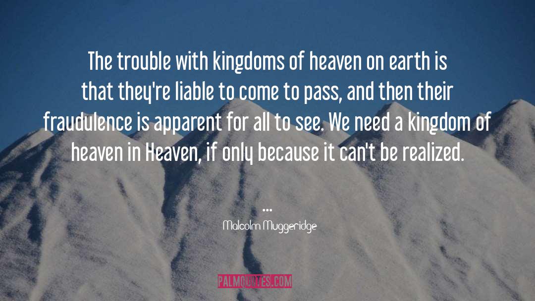 Heaven On Earth Sa quotes by Malcolm Muggeridge