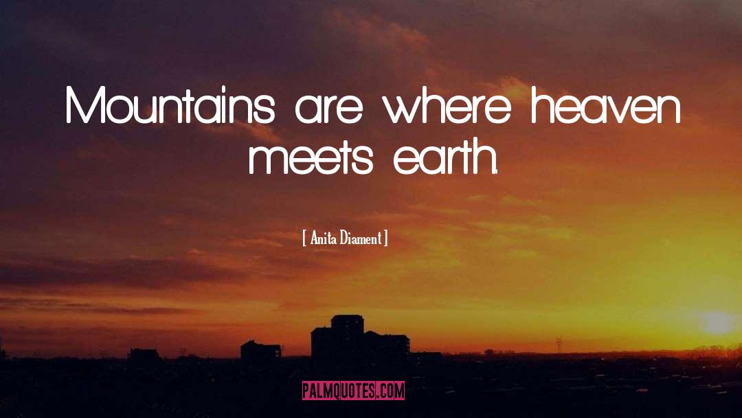 Heaven On Earth Sa quotes by Anita Diament