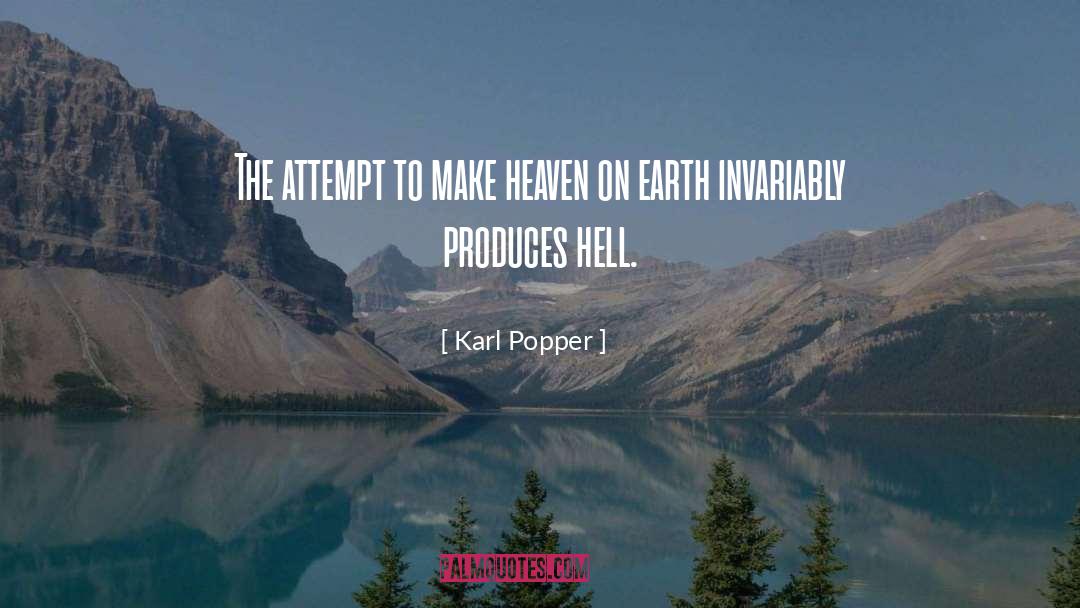 Heaven On Earth Sa quotes by Karl Popper