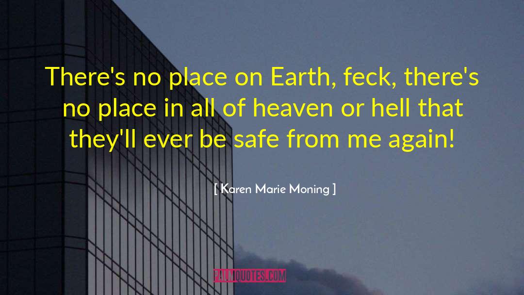 Heaven Or Hell quotes by Karen Marie Moning