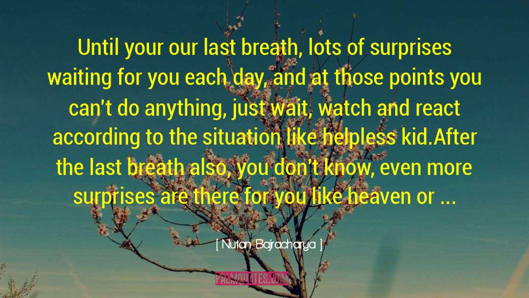 Heaven Or Hell quotes by Nutan Bajracharya