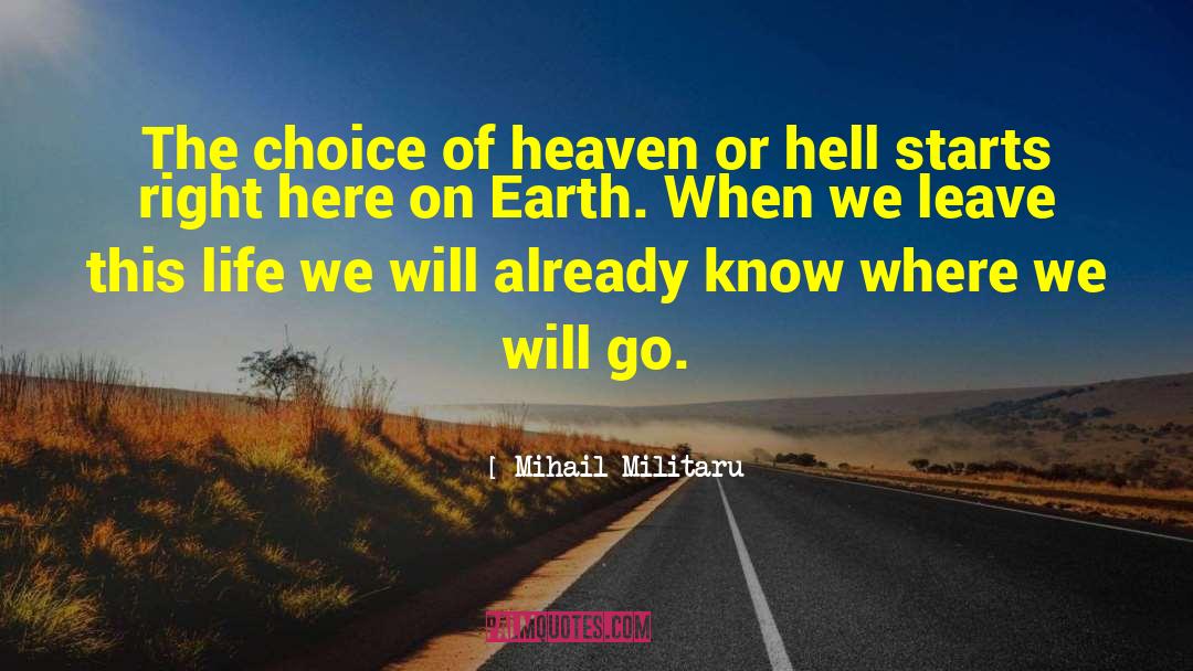 Heaven Or Hell quotes by Mihail Militaru