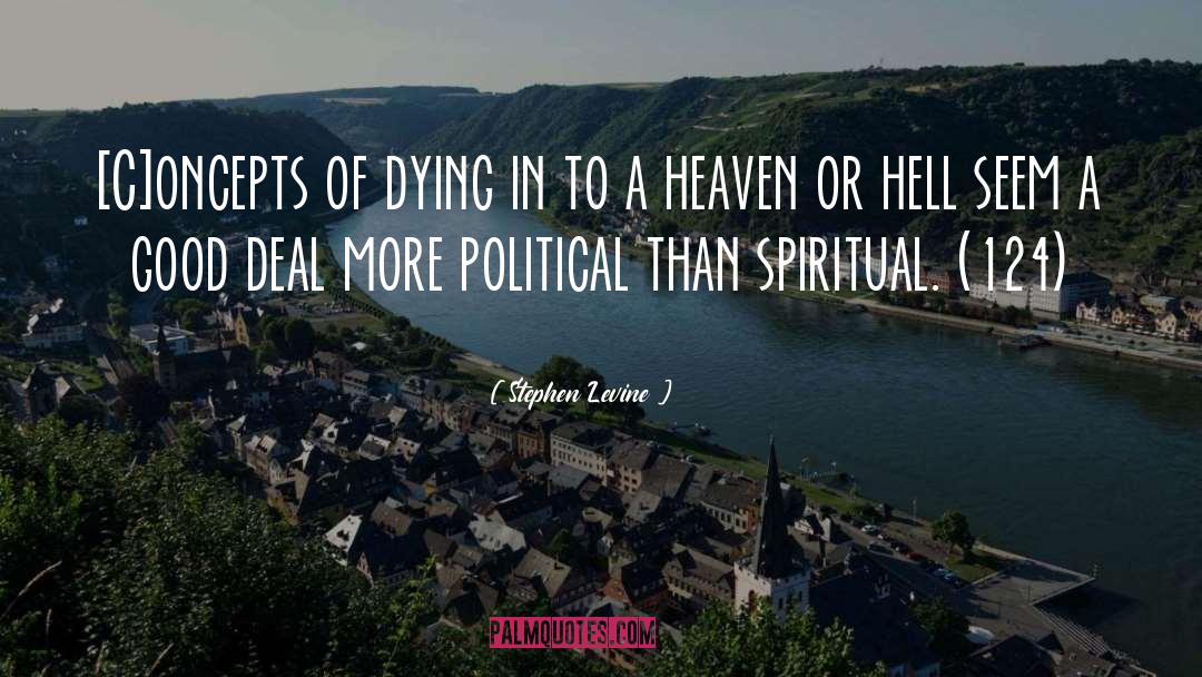 Heaven Or Hell quotes by Stephen Levine