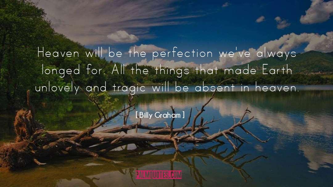 Heaven Perfection quotes by Billy Graham