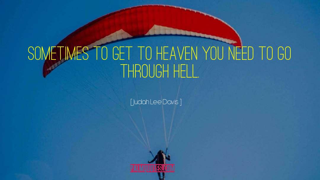 Heaven Vs Hell quotes by Judah Lee Davis