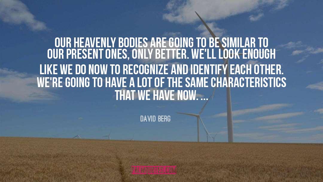 Heavenly Bodies quotes by David Berg