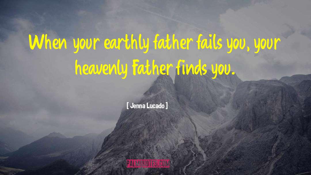 Heavenly Father quotes by Jenna Lucado