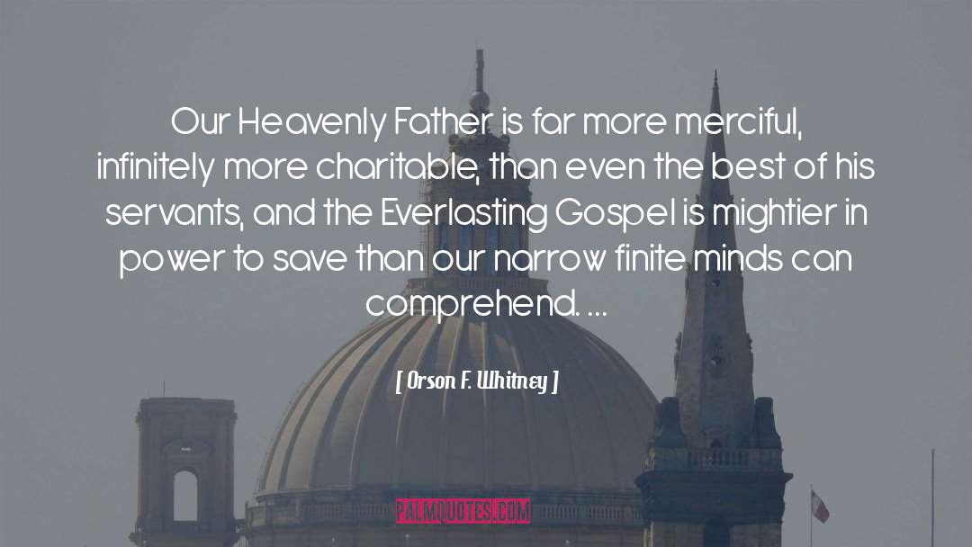 Heavenly Father quotes by Orson F. Whitney