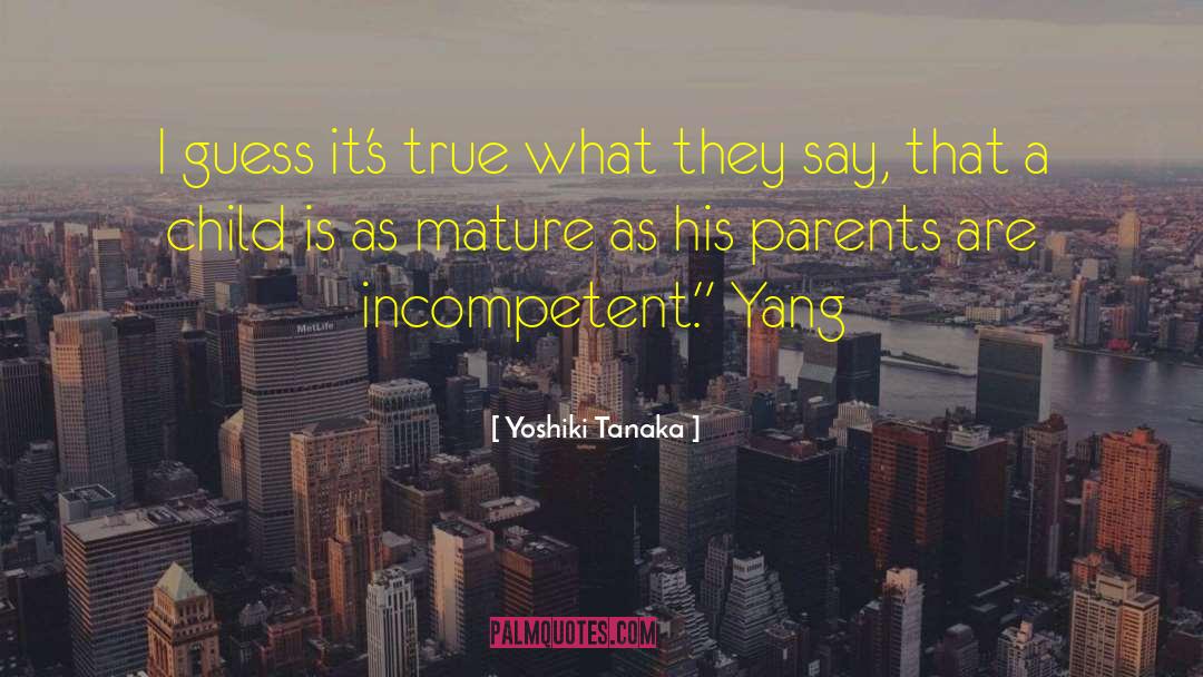 Heavenly Parents quotes by Yoshiki Tanaka