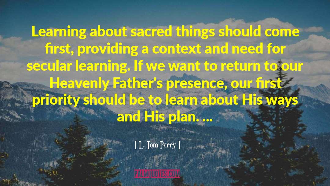 Heavenly Rewards quotes by L. Tom Perry