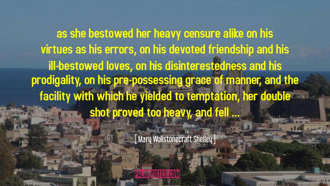 Heavy Boots quotes by Mary Wollstonecraft Shelley