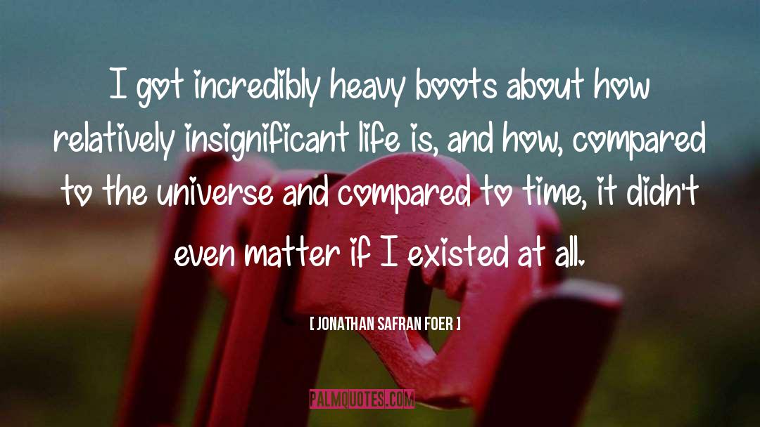 Heavy Boots quotes by Jonathan Safran Foer
