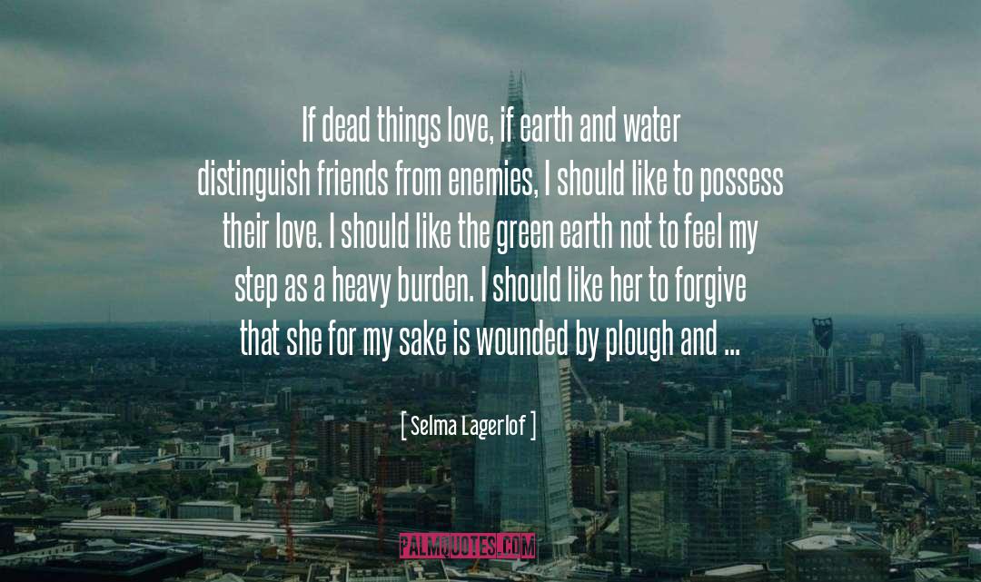 Heavy Burdens quotes by Selma Lagerlof