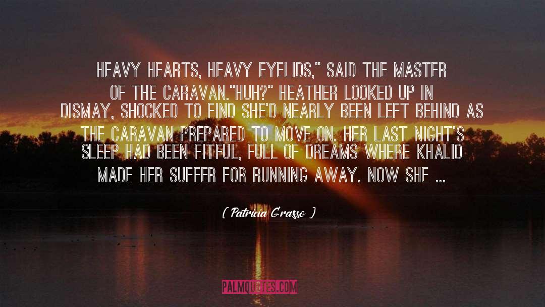 Heavy Eyelids quotes by Patricia Grasso