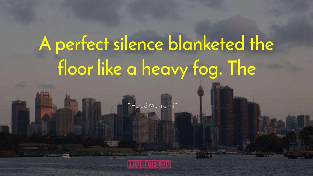 Heavy Fog quotes by Haruki Murakami