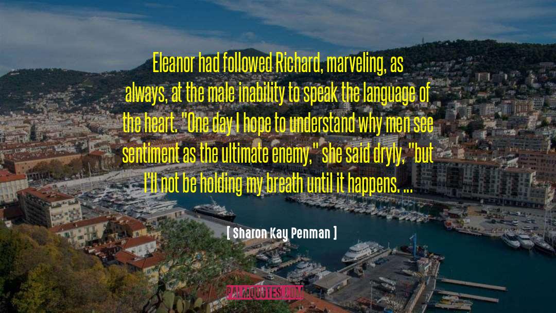 Heavy Heart quotes by Sharon Kay Penman