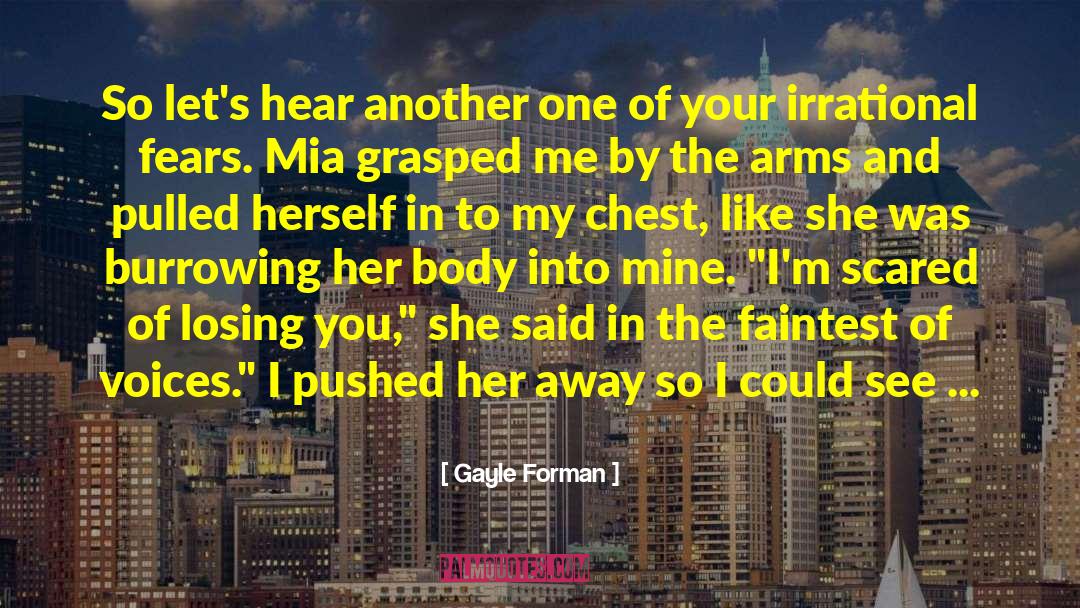 Heavy In Your Arms quotes by Gayle Forman