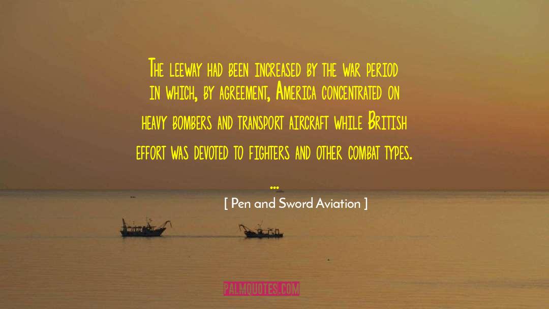 Heavy Lifting quotes by Pen And Sword Aviation
