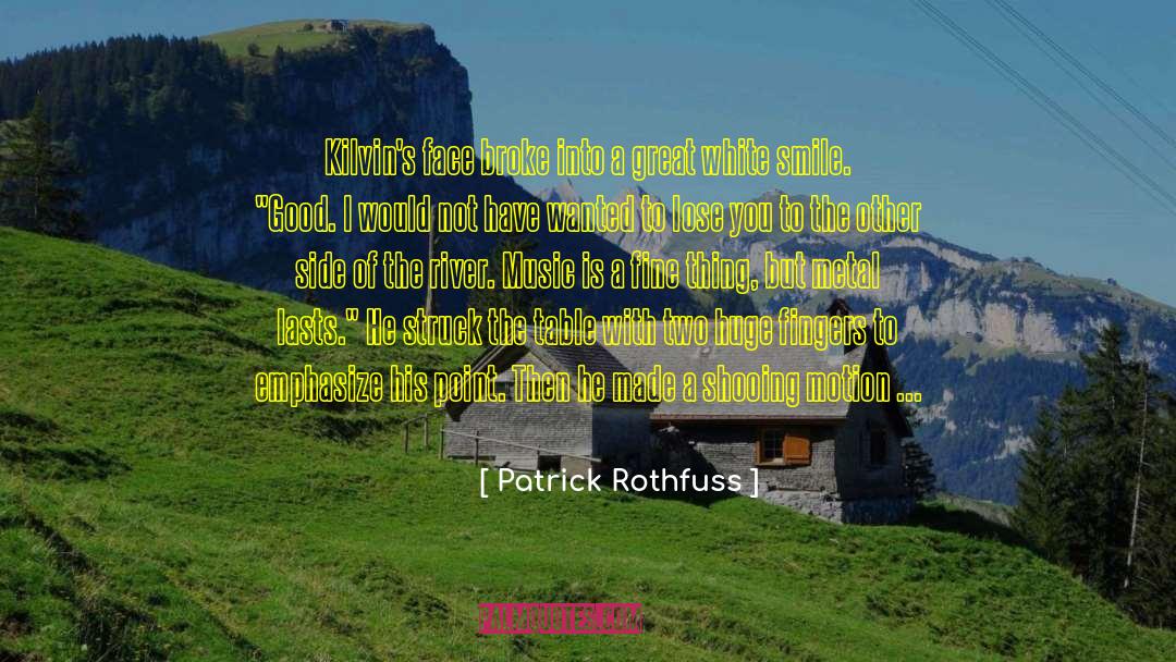 Heavy Metal Music quotes by Patrick Rothfuss