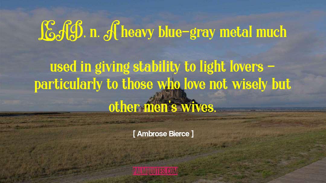 Heavy Metal Music quotes by Ambrose Bierce