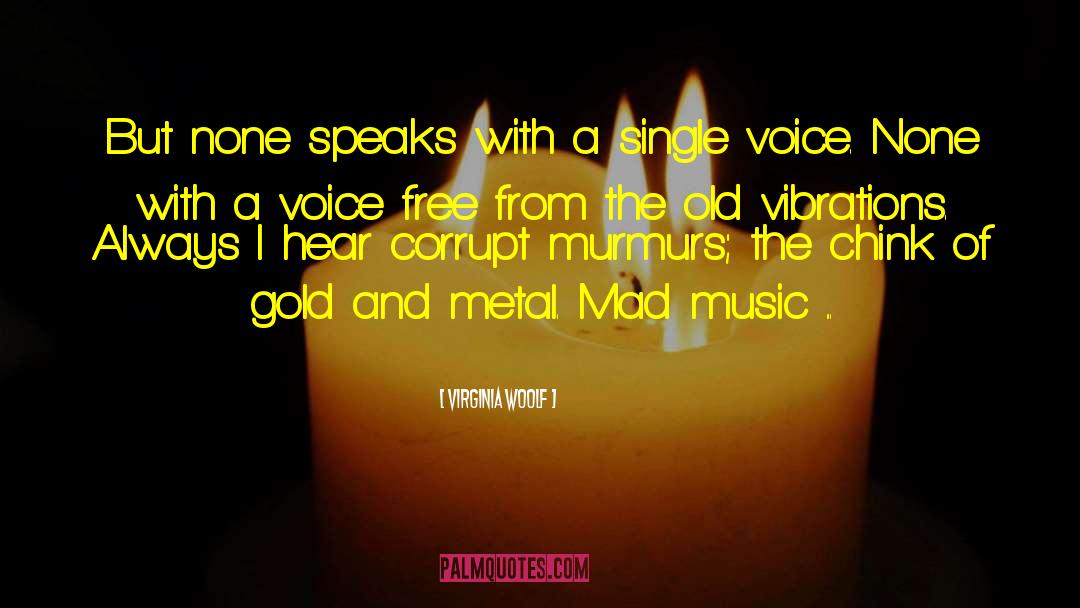 Heavy Metal Music quotes by Virginia Woolf