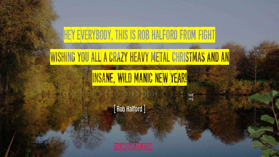 Heavy Metal Music quotes by Rob Halford