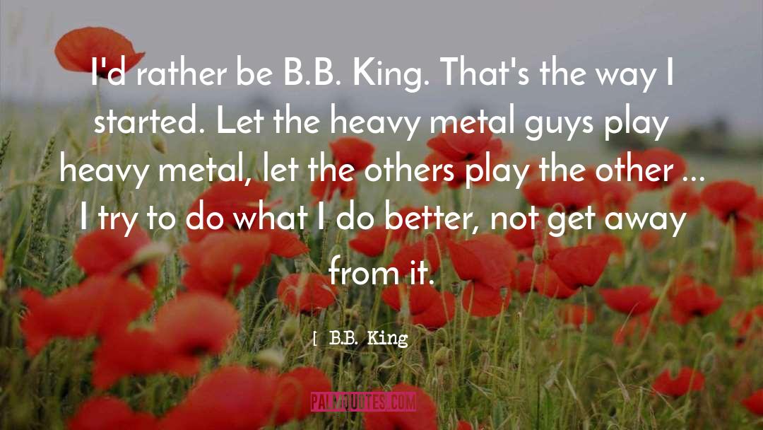 Heavy Metal quotes by B.B. King