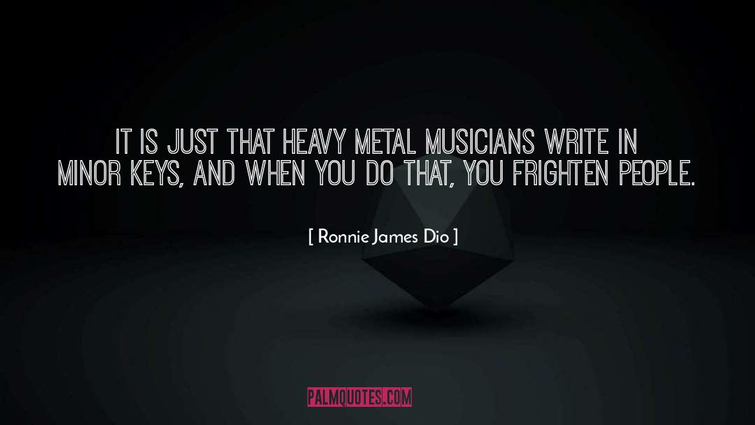 Heavy Metal quotes by Ronnie James Dio