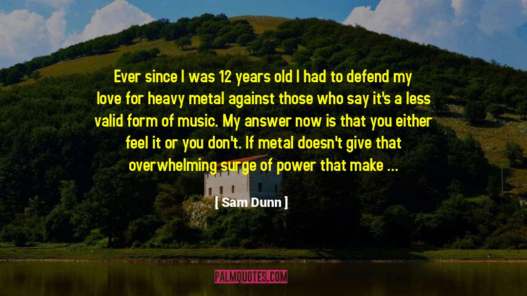 Heavy Metal quotes by Sam Dunn