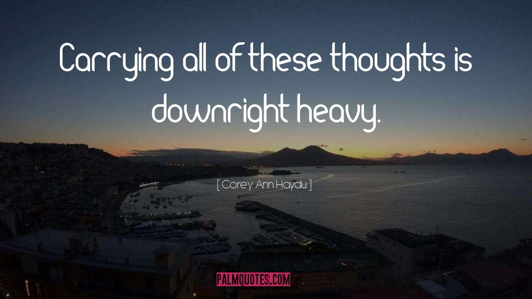 Heavy quotes by Corey Ann Haydu