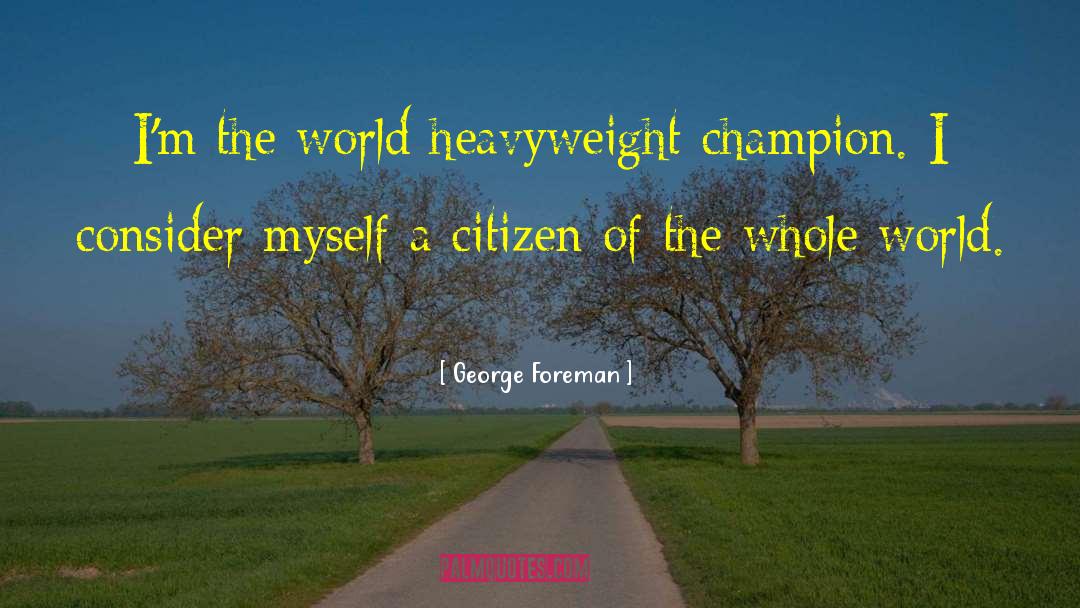 Heavyweights quotes by George Foreman