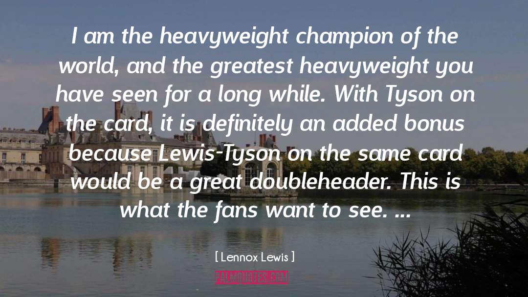 Heavyweights quotes by Lennox Lewis