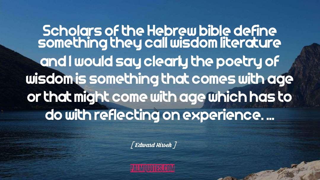 Hebrew Bible quotes by Edward Hirsch