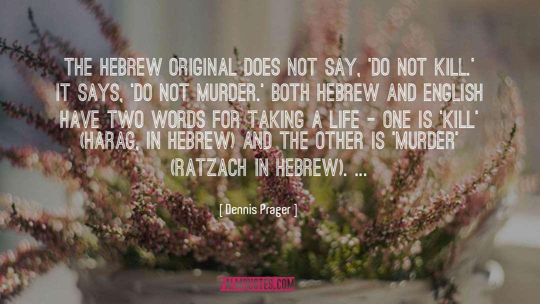Hebrew Ceremony quotes by Dennis Prager