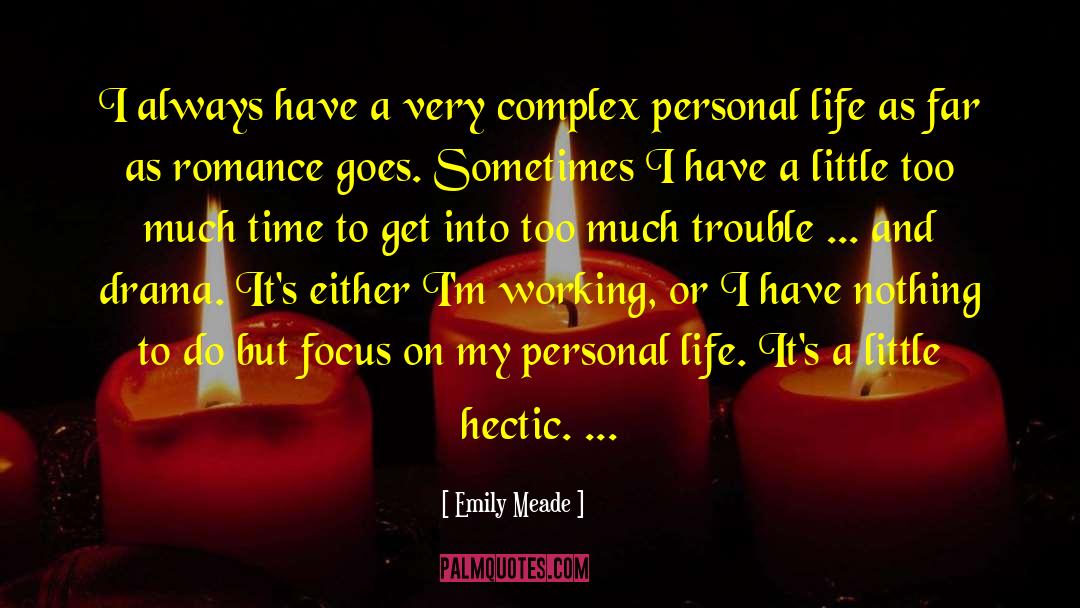 Hectic quotes by Emily Meade