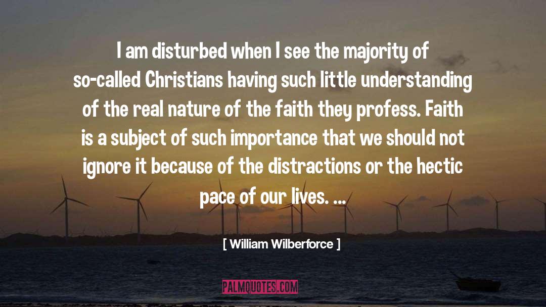 Hectic quotes by William Wilberforce