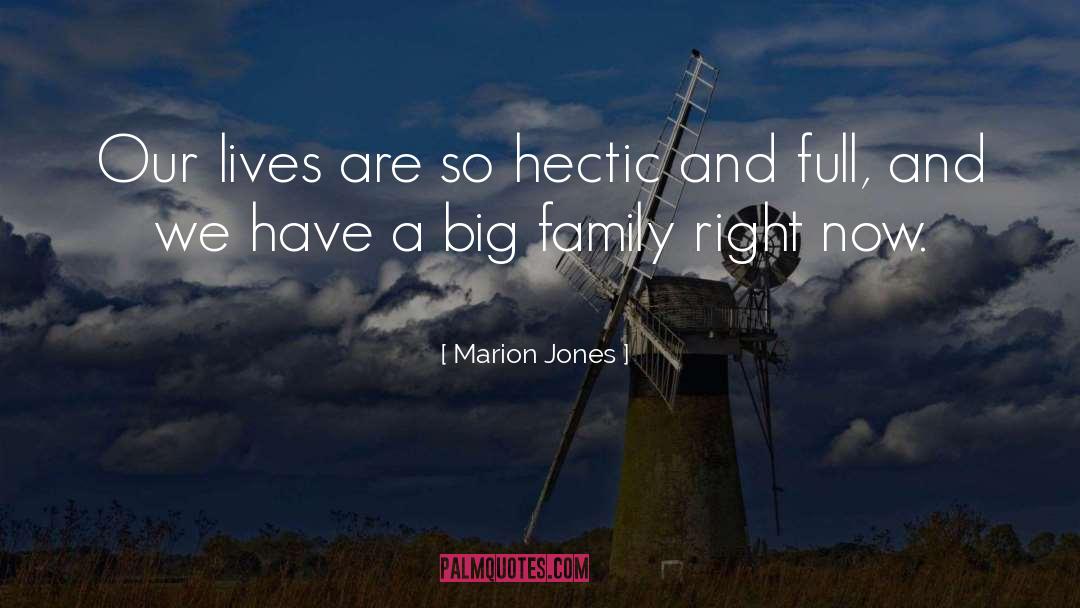 Hectic quotes by Marion Jones