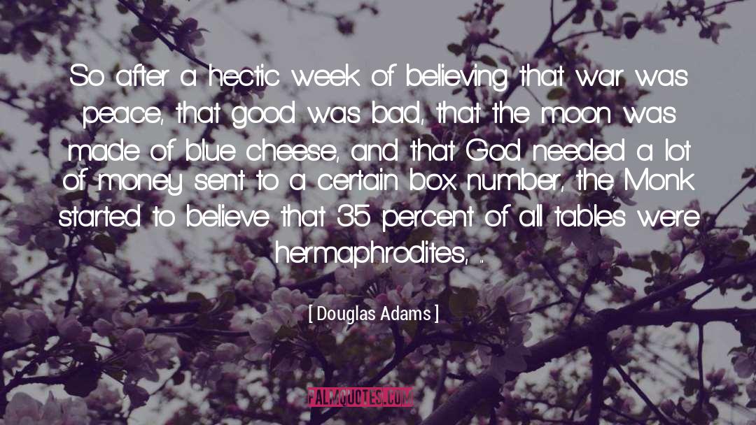 Hectic Week Ahead quotes by Douglas Adams