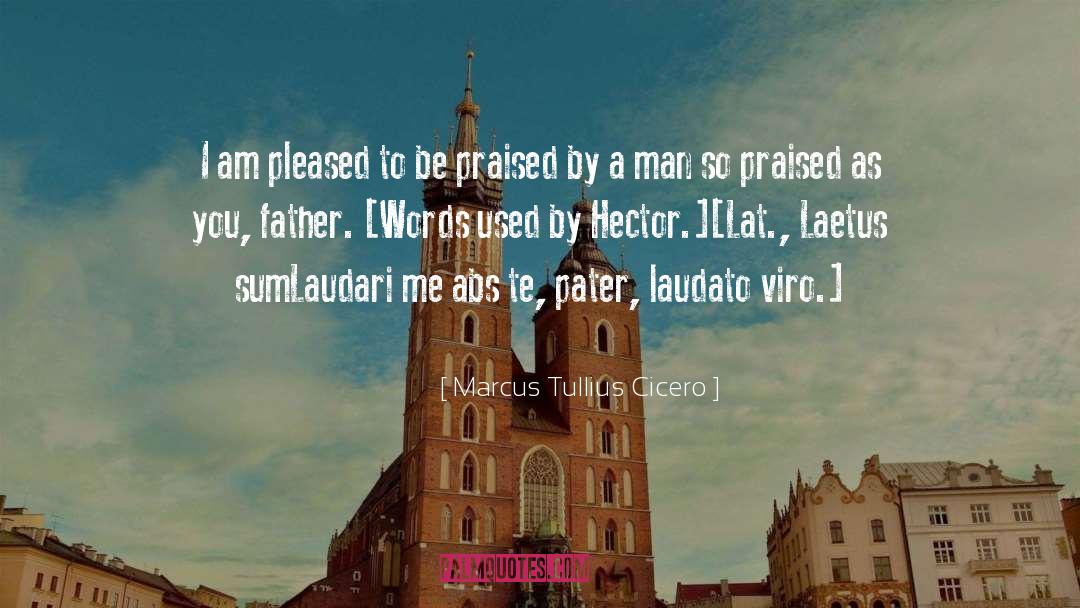 Hector quotes by Marcus Tullius Cicero